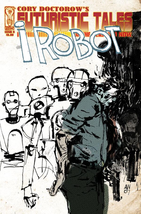 Cory Doctorow's Futuristic Tales of the Here and Now (2007) #5