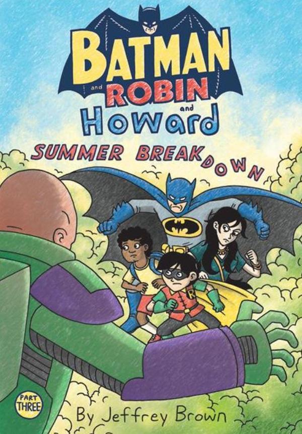 Batman and Robin and Howard: Summer Breakdown