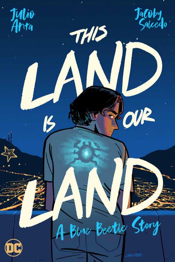 This Is Our Land: A Blue Beetle Story