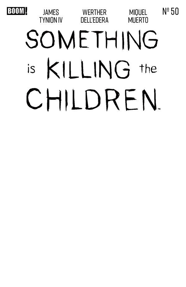 Something is Killing the Children #50, Cover D Blank Variant